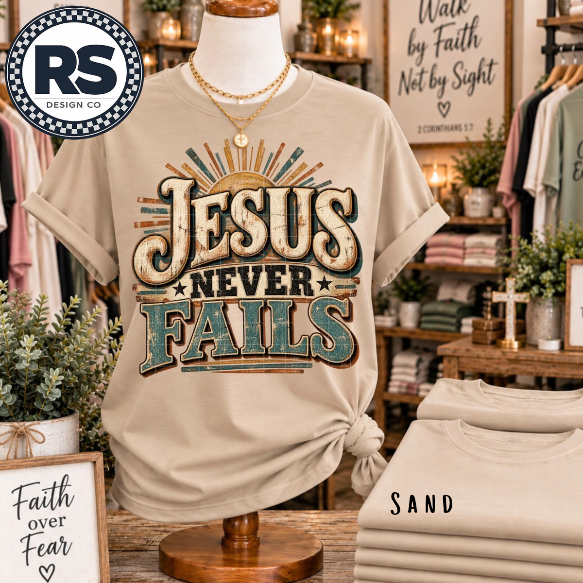 Jesus Never Fails