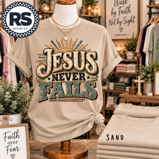 Jesus Never Fails