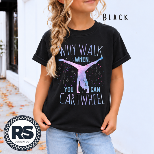 Why Walk When You Can Cartwheel