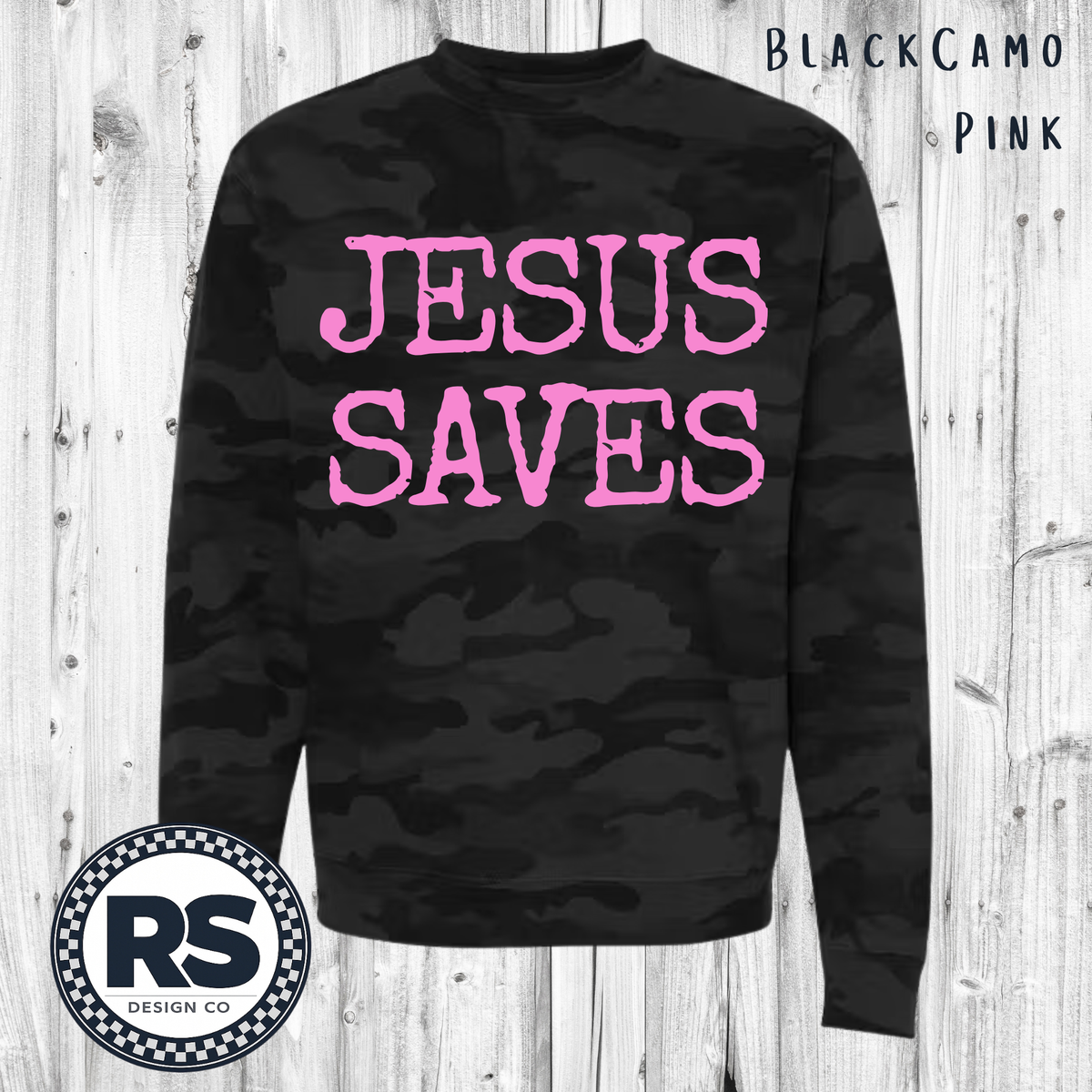 Jesus Saves - Black Camo - Crewneck