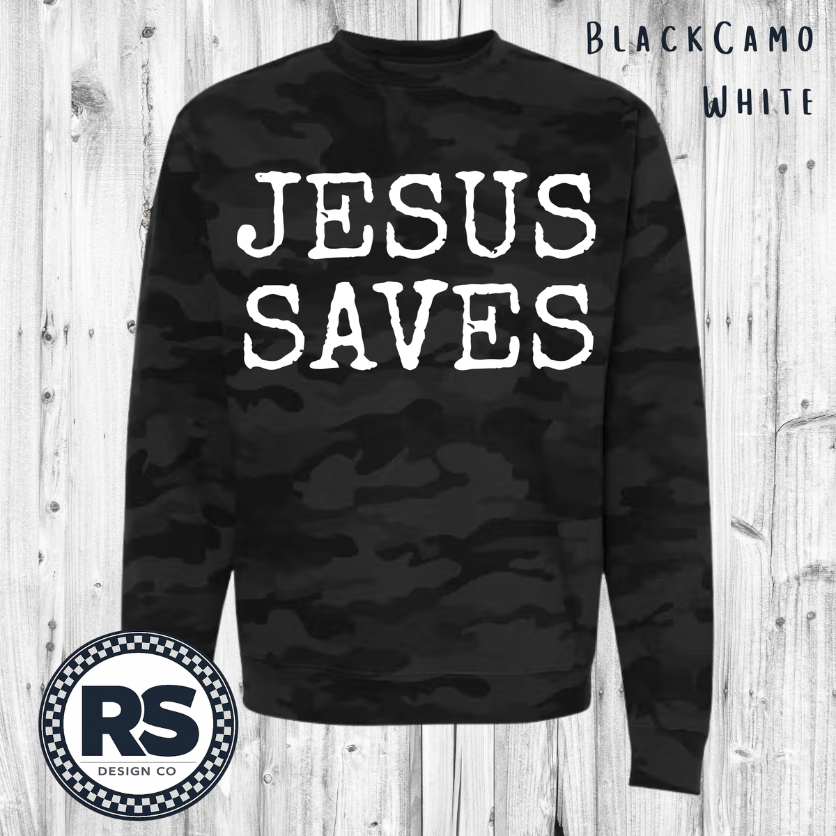 Jesus Saves - Black Camo - Crewneck