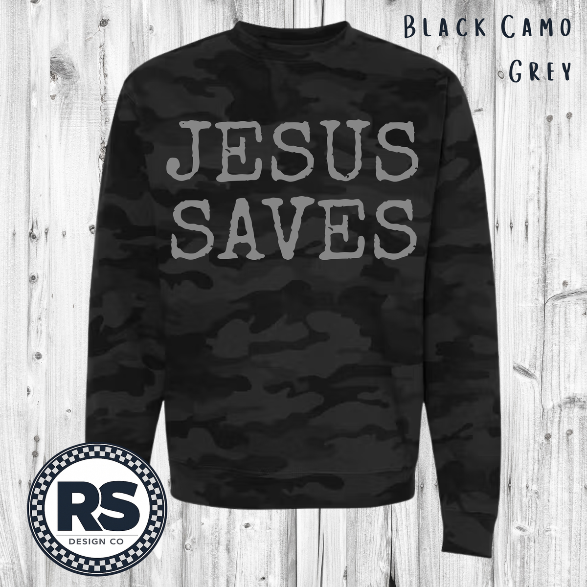 Jesus Saves - Black Camo - Crewneck