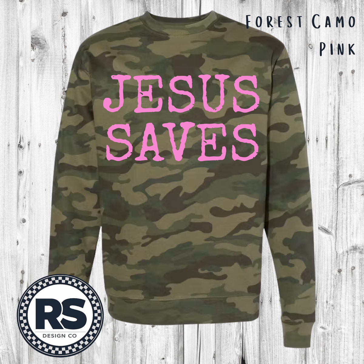 Jesus Saves - Forest Camo - Crewneck