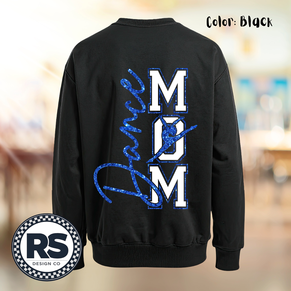 Dance Mom Sweatshirt (BACK)